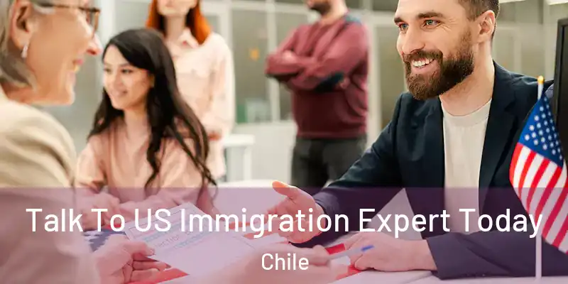  Talk To US Immigration Expert Today Chile