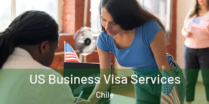  US Business Visa Services Chile