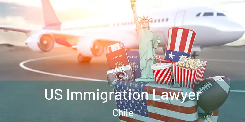  US Immigration Lawyer Chile