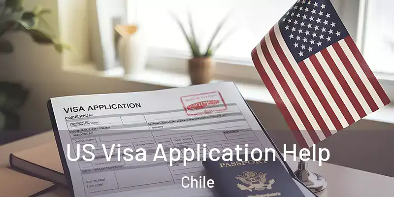  US Visa Application Help Chile